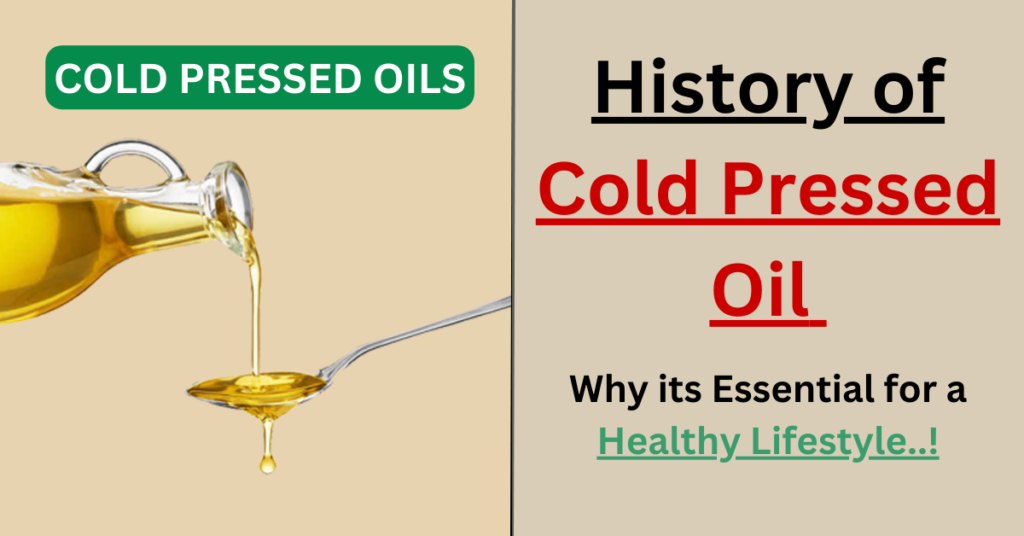 history of cold pressed Oil