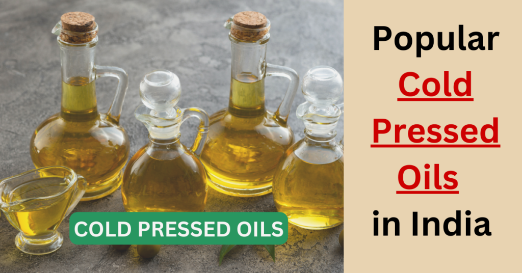 Popular Cold Pressed Oils in India