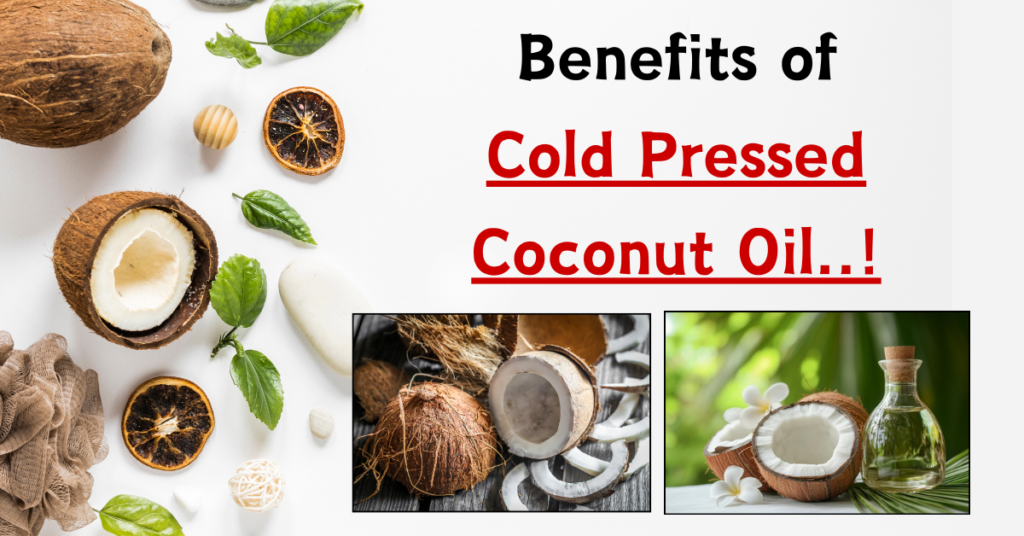 Benefits of Cold Pressed Coconut Oil