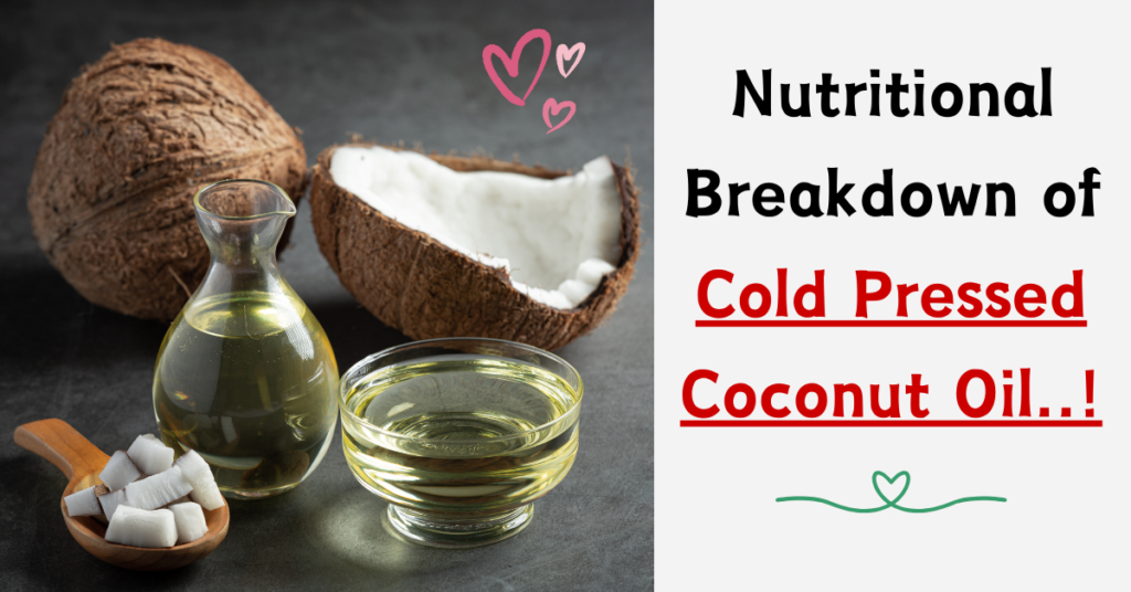 Nutritional Breakdown of Cold Pressed Coconut Oil